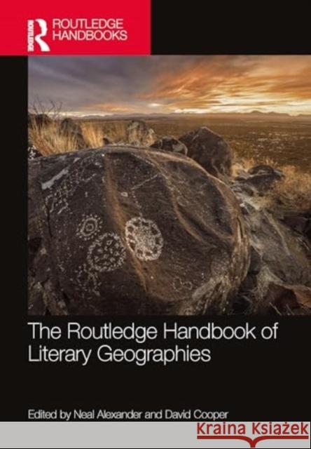 The Routledge Handbook of Literary Geographies Neal Alexander David Cooper 9780367564339 Routledge - książka
