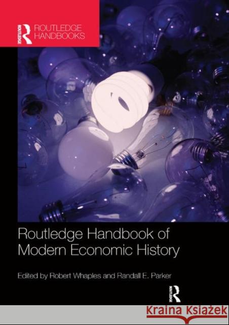 The Routledge Handbook of Modern Economic History Robert Whaples Randall Parker 9780367866211 Routledge - książka