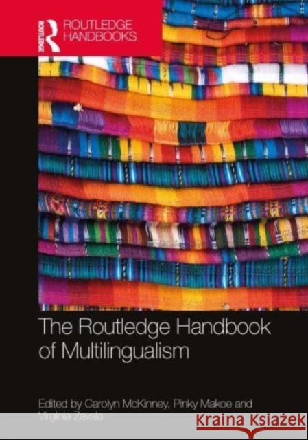 The Routledge Handbook of Multilingualism Carolyn McKinney Pinky Makoe Virginia Zavala 9781032080536 Taylor & Francis Ltd - książka