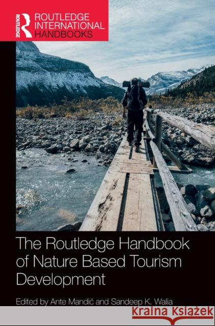 The Routledge Handbook of Nature Based Tourism Development  9781032137704 Taylor & Francis Ltd - książka