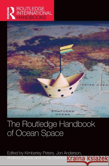 The Routledge Handbook of Ocean Space Kimberley Peters Jon Anderson Philip Steinberg 9781138084803 Routledge - książka