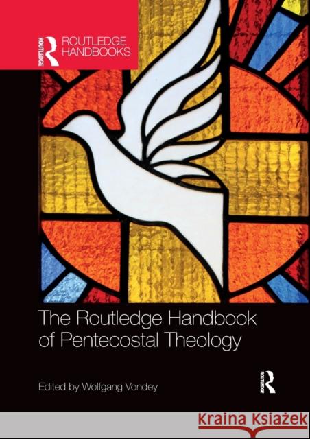 The Routledge Handbook of Pentecostal Theology Wolfgang Vondey 9781032336596 Routledge - książka