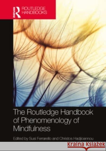 The Routledge Handbook of Phenomenology of Mindfulness  9781032396316 Taylor & Francis Ltd - książka