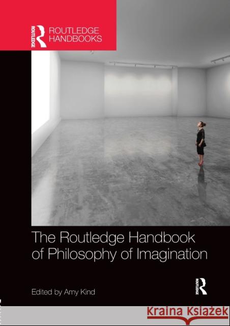 The Routledge Handbook of Philosophy of Imagination Amy Kind 9781138574076 Routledge - książka