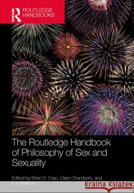The Routledge Handbook of Philosophy of Sex and Sexuality  9781032261010 Taylor & Francis Ltd - książka