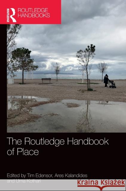 The Routledge Handbook of Place Tim Edensor Ares Kalandides Uma Kothari 9781138320499 Routledge - książka