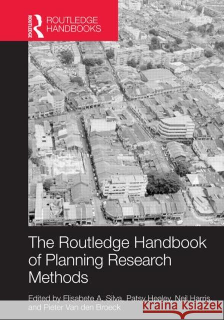 The Routledge Handbook of Planning Research Methods Elisabete Silva Patsy Healey Neil Harris 9780415727952 Routledge - książka