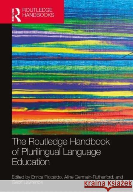 The Routledge Handbook of Plurilingual Language Education Enrica Piccardo Aline Germain-Rutherford Geoff Lawrence 9781032048833 Routledge - książka