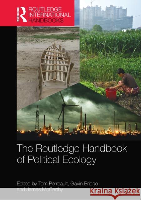 The Routledge Handbook of Political Ecology Tom Perreault Gavin Bridge James McCarthy 9780367407605 Routledge - książka