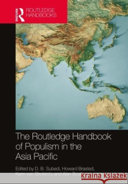 The Routledge Handbook of Populisms in Asia Pacific D. B. Subedi Howard Brasted Karin Vo 9780367701857 Routledge Chapman & Hall - książka