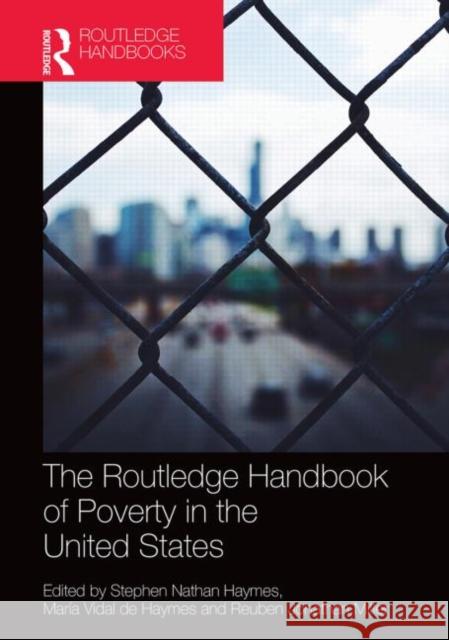 The Routledge Handbook of Poverty in the United States Stephen Haymes Maria Vidal de Haymes Reuben Miller 9780415673440 Taylor and Francis - książka