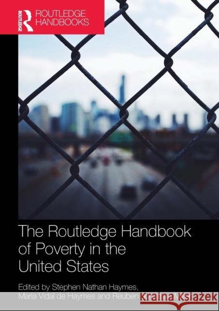 The Routledge Handbook of Poverty in the United States Stephen Haymes Maria Vida Reuben Miller 9781138298743 Routledge - książka