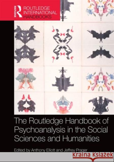 The Routledge Handbook of Psychoanalysis in the Social Sciences and Humanities Anthony Elliott Jeffrey Prager 9780415626927 Routledge - książka