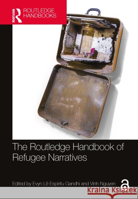 The Routledge Handbook of Refugee Narratives Evyn L Vinh Nguyen 9780367674786 Routledge - książka