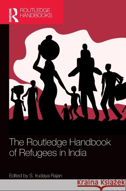 The Routledge Handbook of Refugees in India Irudaya S. Rajan 9780367531096 Routledge Chapman & Hall - książka