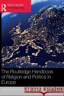 The Routledge Handbook of Religion and Politics in Europe Effie Fokas Alberta Giorgi 9780367715762 Routledge - książka