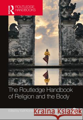The Routledge Handbook of Religion and the Body  9780367528157 Taylor & Francis Ltd - książka