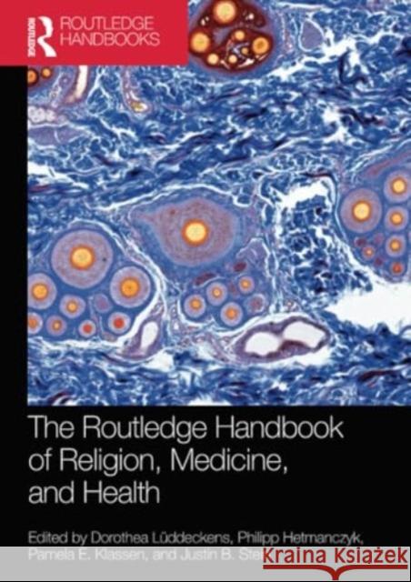 The Routledge Handbook of Religion, Medicine, and Health  9781032116532 Taylor & Francis Ltd - książka