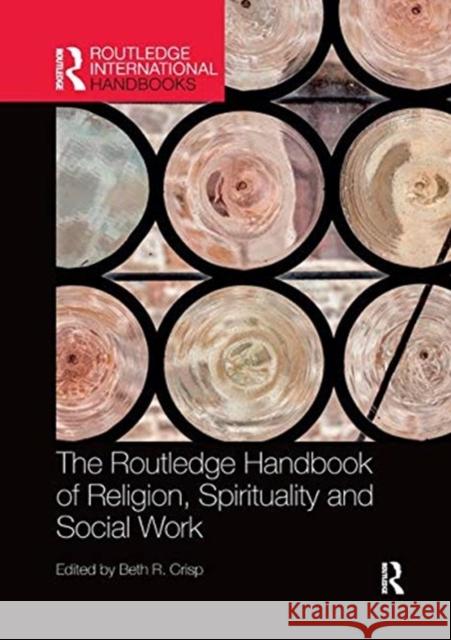 The Routledge Handbook of Religion, Spirituality and Social Work Beth R. Crisp 9780367352196 Routledge - książka