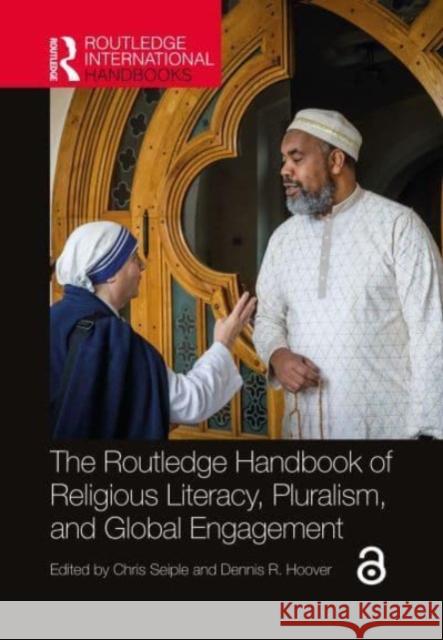 The Routledge Handbook of Religious Literacy, Pluralism, and Global Engagement  9780367692452 Taylor & Francis Ltd - książka