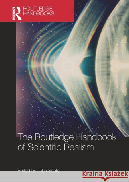 The Routledge Handbook of Scientific Realism Juha Saatsi 9780367572556 Routledge - książka