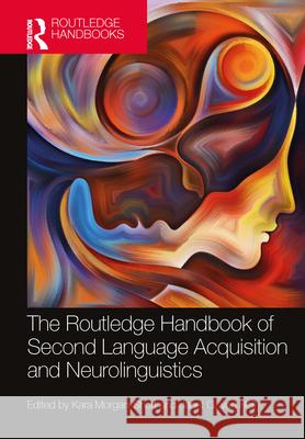 The Routledge Handbook of Second Language Acquisition and Neurolinguistics Kara Morgan-Short Janet G. Va 9781032042053 Routledge - książka