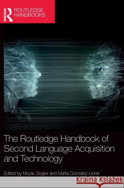 The Routledge Handbook of Second Language Acquisition and Technology Nicole Ziegler Marta Gonz 9780815360773 Routledge - książka