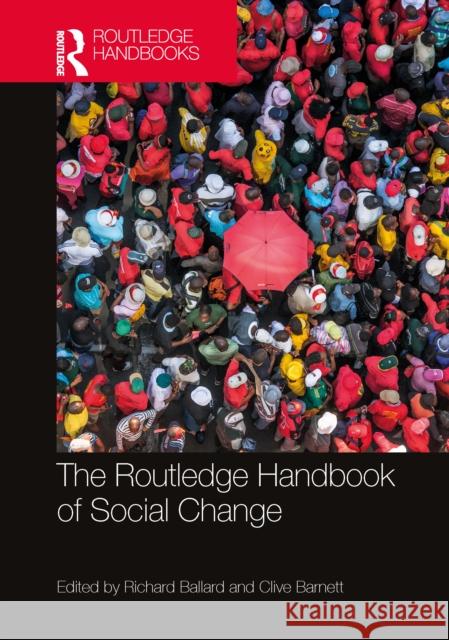 The Routledge Handbook of Social Change Richard Ballard Clive Barnett 9781032313818 Routledge - książka