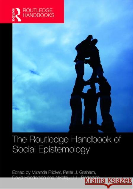 The Routledge Handbook of Social Epistemology Miranda Fricker Peter J. Graham David Henderson 9781138858510 Routledge - książka