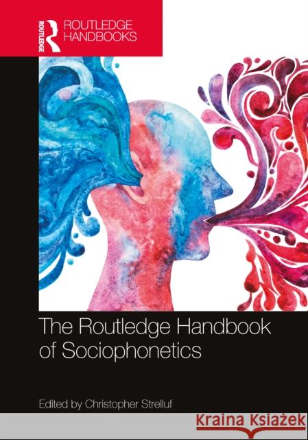 The Routledge Handbook of Sociophonetics  9781032562414 Taylor & Francis Ltd - książka