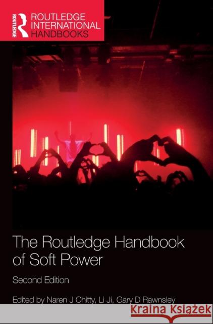 The Routledge Handbook of Soft Power Naren Chitty Lilian Ji Gary D. Rawnsley 9781032039268 Routledge - książka