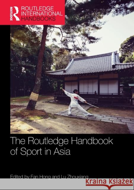 The Routledge Handbook of Sport in Asia  9780367504731 Taylor & Francis Ltd - książka