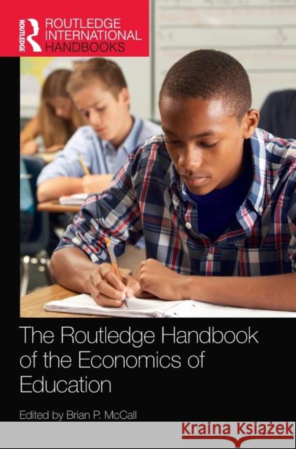 The Routledge Handbook of the Economics of Education Brian P. McCall 9780367194581 Routledge - książka