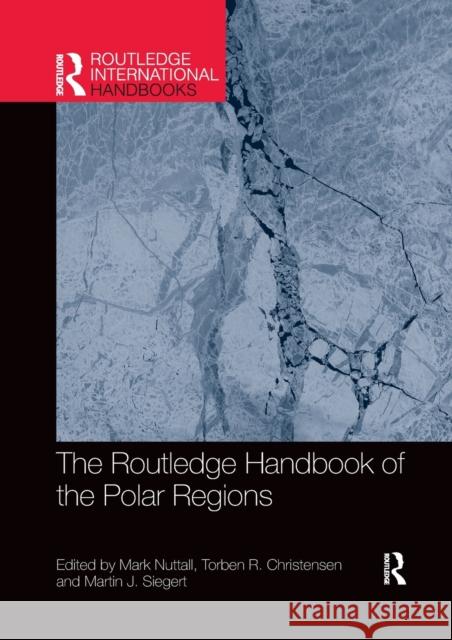 The Routledge Handbook of the Polar Regions Mark Nuttall Torben R. Christensen Martin Siegert 9780367733872 Routledge - książka