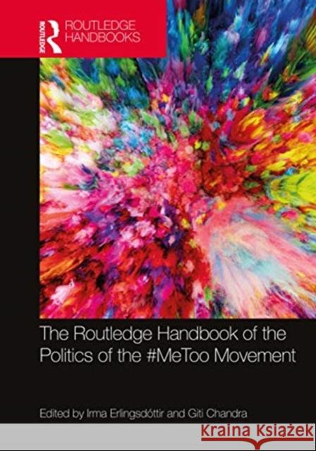 The Routledge Handbook of the Politics of the #Metoo Movement Chandra, Giti 9780367408473 Routledge - książka