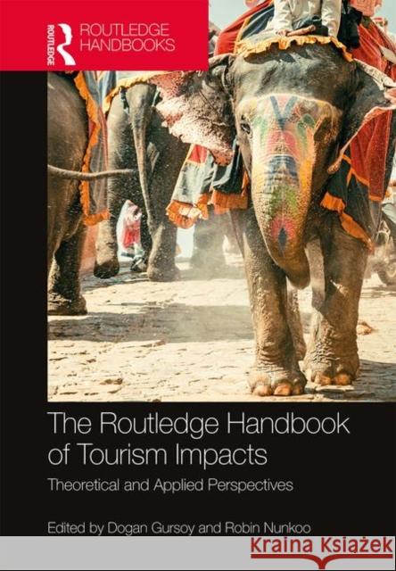 The Routledge Handbook of Tourism Impacts: Theoretical and Applied Perspectives Dogan Gursoy Robin Nunkoo 9781138494961 Routledge - książka