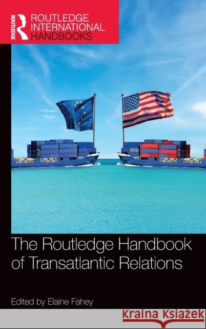 The Routledge Handbook of Transatlantic Relations Elaine Fahey 9781032255347 Routledge - książka