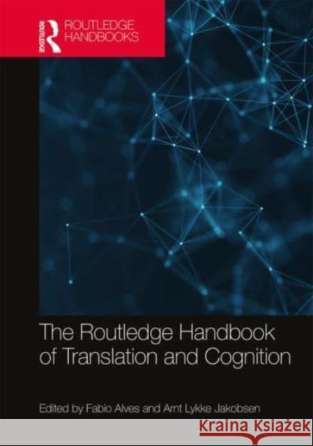 The Routledge Handbook of Translation and Cognition Fabio Alves Arnt Jakobsen 9780367503390 Routledge - książka