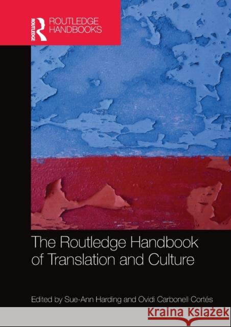 The Routledge Handbook of Translation and Culture Sue-Ann Harding Ovidi Carbonel 9780367783952 Routledge - książka