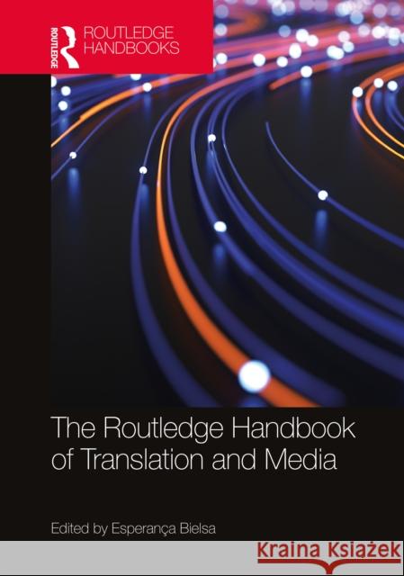 The Routledge Handbook of Translation and Media Esperan Bielsa 9780367029166 Routledge - książka