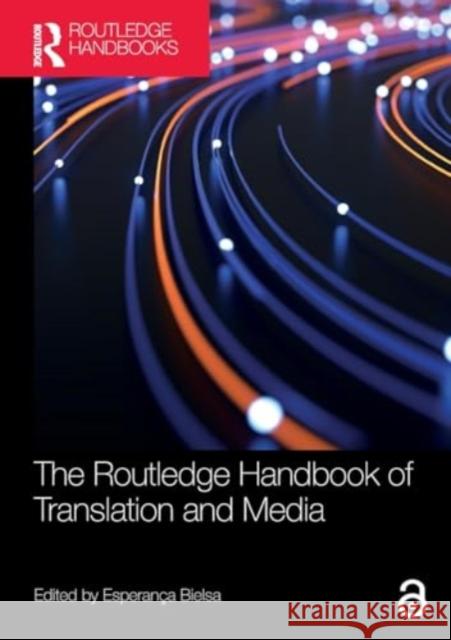 The Routledge Handbook of Translation and Media  9781032126470 Taylor & Francis Ltd - książka