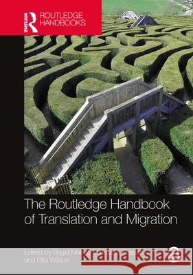 The Routledge Handbook of Translation and Migration  9781032263359 Taylor & Francis Ltd - książka