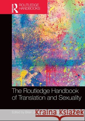 The Routledge Handbook of Translation and Sexuality  9781032829630 Taylor & Francis Ltd - książka