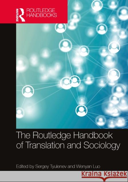 The Routledge Handbook of Translation and Sociology  9781032343051 Taylor & Francis Ltd - książka