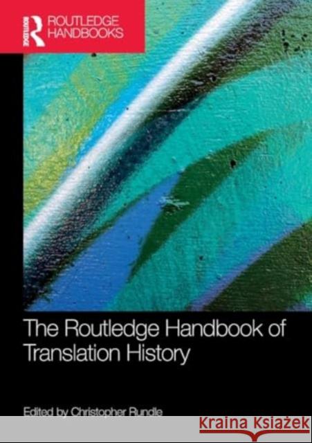 The Routledge Handbook of Translation History  9781032077321 Taylor & Francis Ltd - książka