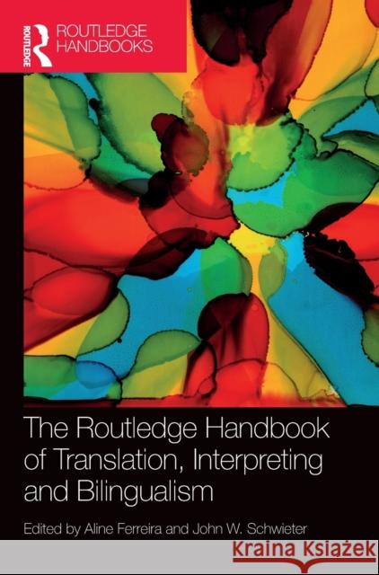 The Routledge Handbook of Translation, Interpreting and Bilingualism  9780367623487 Taylor & Francis Ltd - książka