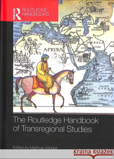 The Routledge Handbook of Transregional Studies Matthias Middell 9781138718364 Routledge - książka