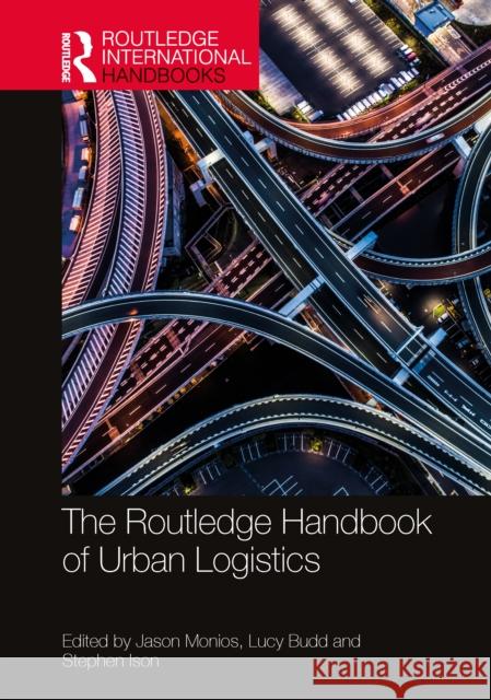 The Routledge Handbook of Urban Logistics Jason Monios Lucy Budd Stephen Ison 9781032148588 Taylor & Francis Ltd - książka