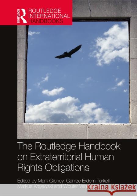 The Routledge Handbook on Extraterritorial Human Rights Obligations Mark Gibney Gamze Erdem T 9780367546489 Routledge - książka