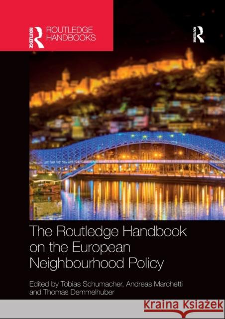 The Routledge Handbook on the European Neighbourhood Policy Tobias Schumacher Andreas Marchetti Thomas Demmelhuber 9780367500153 Routledge - książka